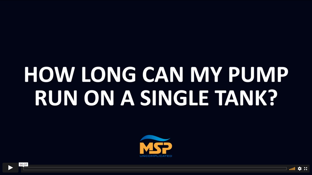 msp vimeo how long can my pump run on a single tank